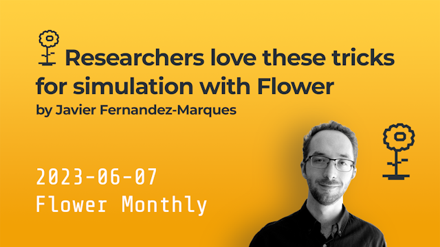 Researchers love these tricks for simulation with Flower